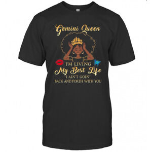 Gemini Queen Im Living My Best Life I Aint Goin Back And Forth With You T-Shirt
